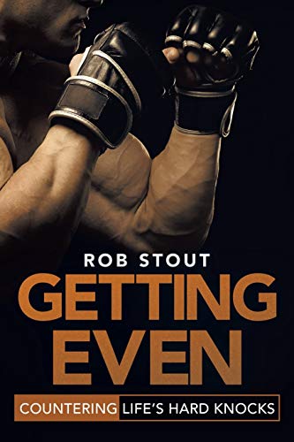 Getting Even: Countering Life?s Hard Knocks