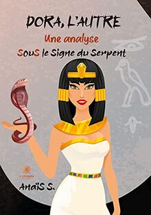 Dora, l'autre une analyse : SouS le Signe du Serpent