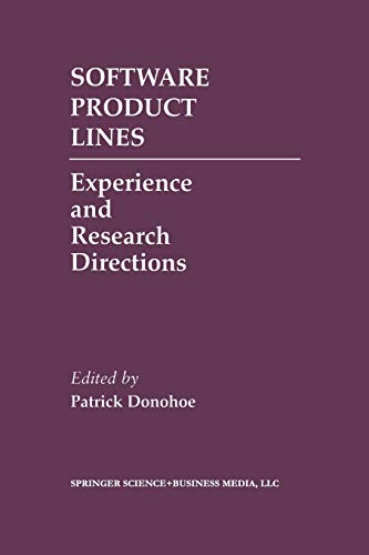 Software Product Lines: Experience and Research Directions (The Springer International Series in Engineering and Computer Science, 576, Band 576)
