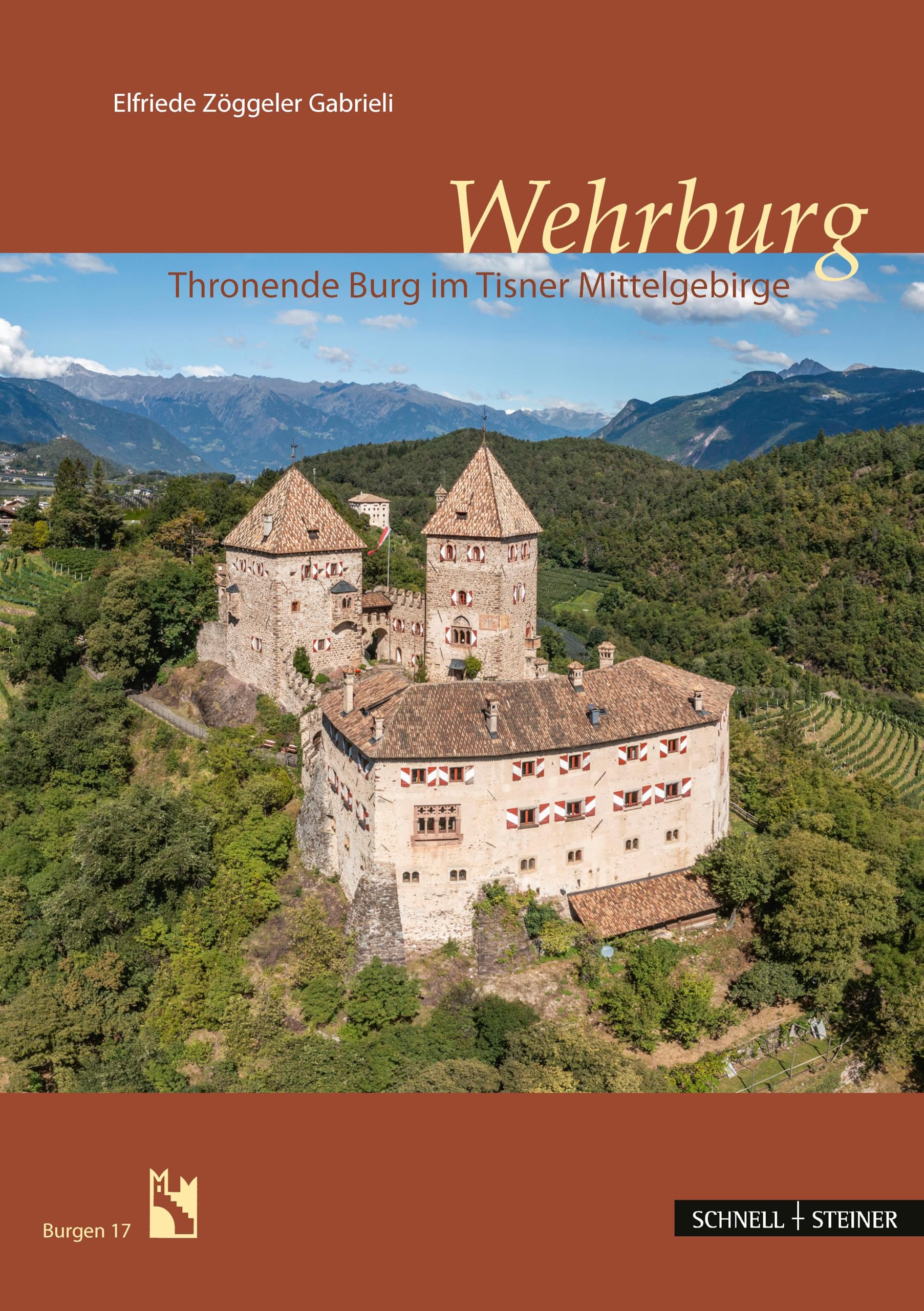 Wehrburg: Thronende Burg im Tisner Mittelgebirge (Burgen (Südtiroler Burgeninstituts))