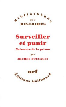 Surveiller et punir : naissance de la prison
