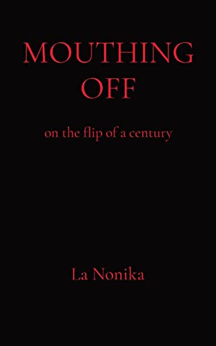 MOUTHING OFF: on the flip of a century (If You Want My Opinion, Band 1)