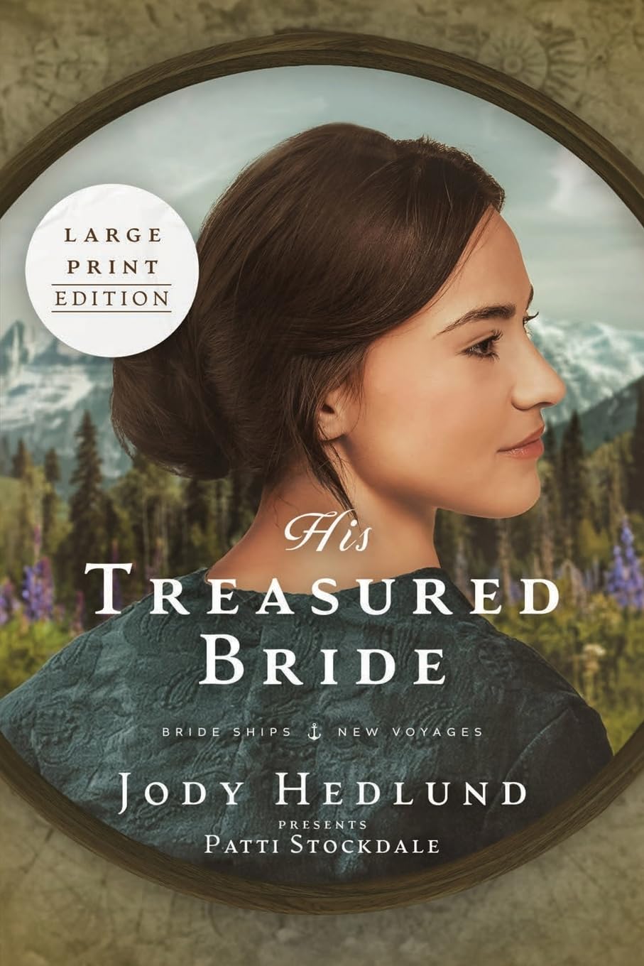 His Treasured Bride: A Bride Ships Novel LARGE PRINT Edition (Bride Ships: New Voyages, Band 2)