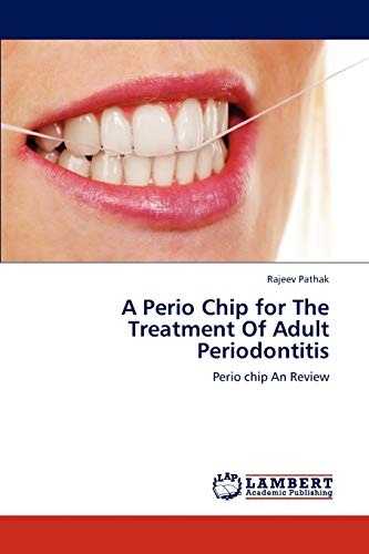 A Perio Chip for The Treatment Of Adult Periodontitis: Perio chip An Review