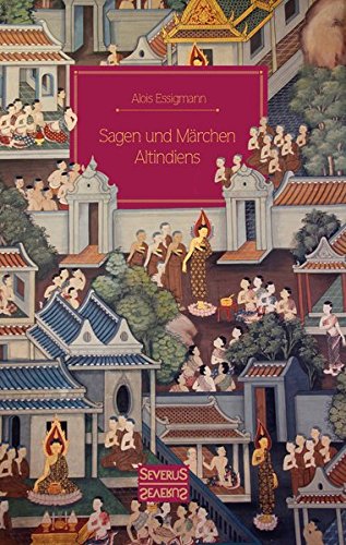 Sagen und Märchen Altindiens: Teil 1. Vom Weltalter der Götter bis zum Herrschergeschlecht Kaurava. Mit Begriffsregister.