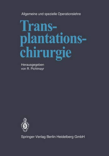 Transplantationschirurgie (Kirschnersche allgemeine und spezielle Operationslehre, Band 3)