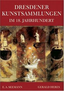 Dresdener Kunstsammlungen im 18. Jahrhundert