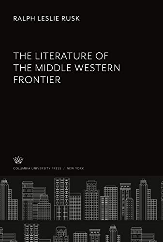 The Literature of the Middle Western Frontier