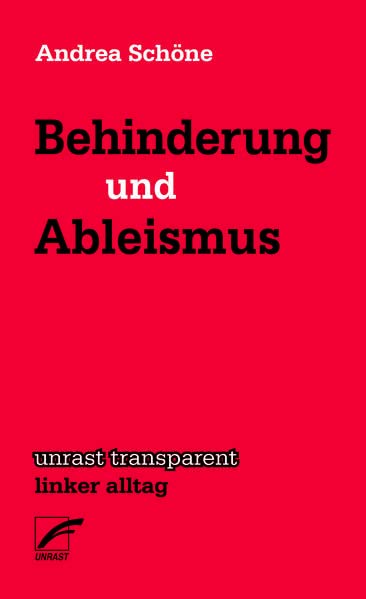 Behinderung & Ableismus (unrast transparent - linker alltag)