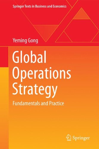 Global Operations Strategy: Fundamentals and Practice (Springer Texts in Business and Economics)