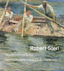 Robert Sterl: Werkverzeichnis der Gemälde und Ölskizzen
