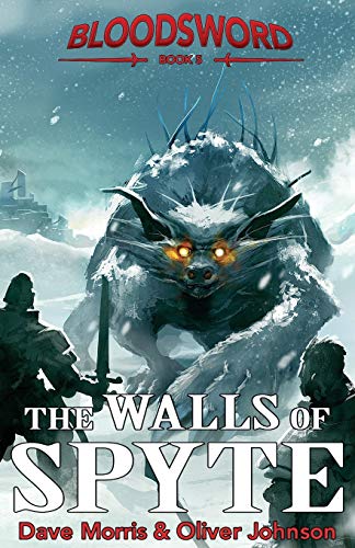 The Walls of Spyte (Blood Sword, Band 5)