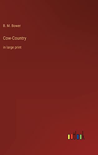 Cow-Country: in large print