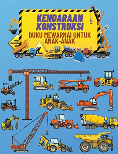 Kendaraan Konstruksi Buku Mewarnai Untuk Anak-Anak: Buku Mewarnai Konstruksi Terbaik yang Dipenuhi Dengan 40+ Desain Truk Besar, Derek, Traktor, Penggali ...