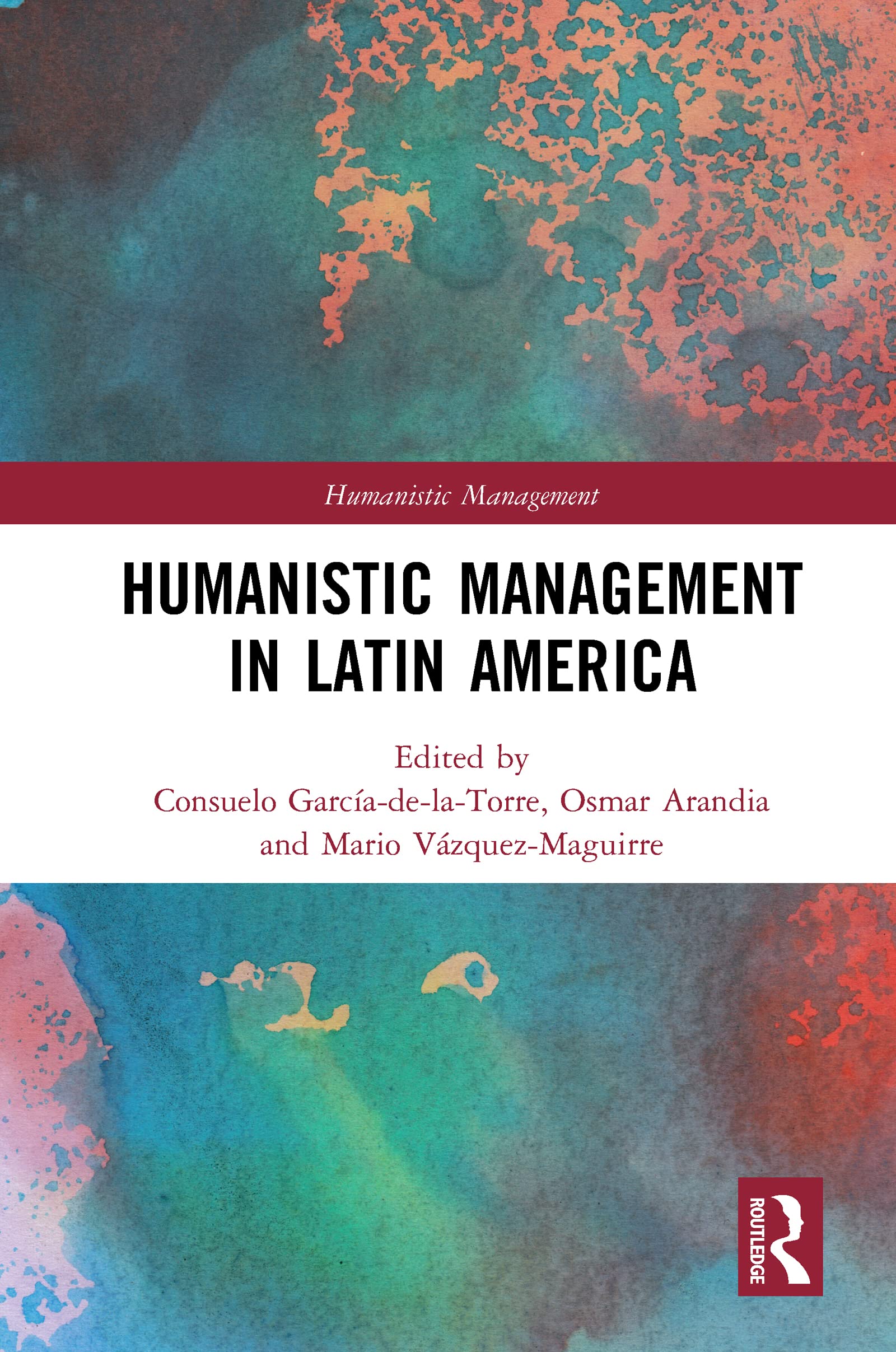 Humanistic Management in Latin America: Theory and Applications
