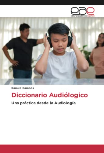 Diccionario Audiólogico: Una práctica desde la Audiología