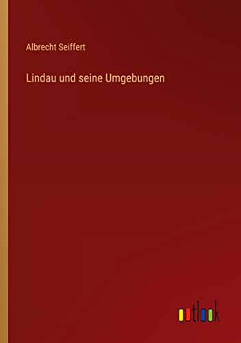 Lindau und seine Umgebungen