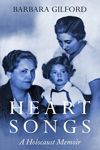 Heart Songs: A Holocaust Memoir (Holocaust Survivor True Stories WWII)