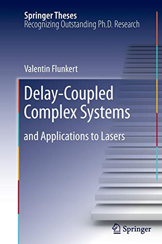 Delay-Coupled Complex Systems: and Applications to Lasers (Springer Theses)