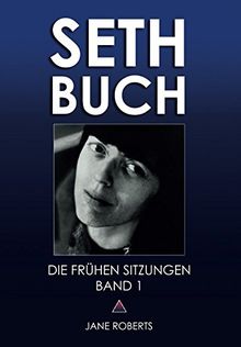 SETH-BUCH - DIE FRÜHEN SITZUNGEN, Band 1