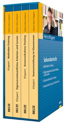 Edition Heinz Klippert: Sekundarstufe: Methoden-Training / Eigenverantwortliches Arbeiten und Lernen / Kommunikations-Training / Teamentwicklung im Klassenraum: 4 Bände (Beltz Praxis)