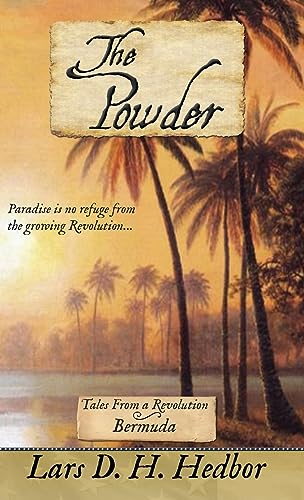 The Powder: Tales From a Revolution: Bermuda: Tales From a Revolution - Bermuda: Tales From a Revolution - Bermud