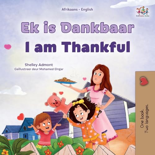 I am Thankful (Afrikaans English Bilingual Children's Book) (Afrikaans English Bilingual Collection)