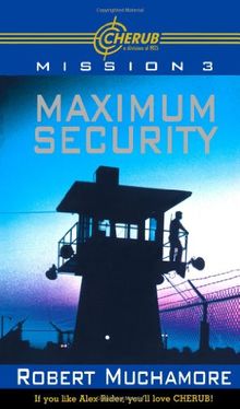 Maximum Security (Cherub, Band 3)