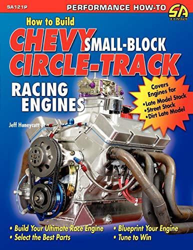 Jeff Huneycutt How To Build Chevy Small-Block Circle-Track Racing Engines