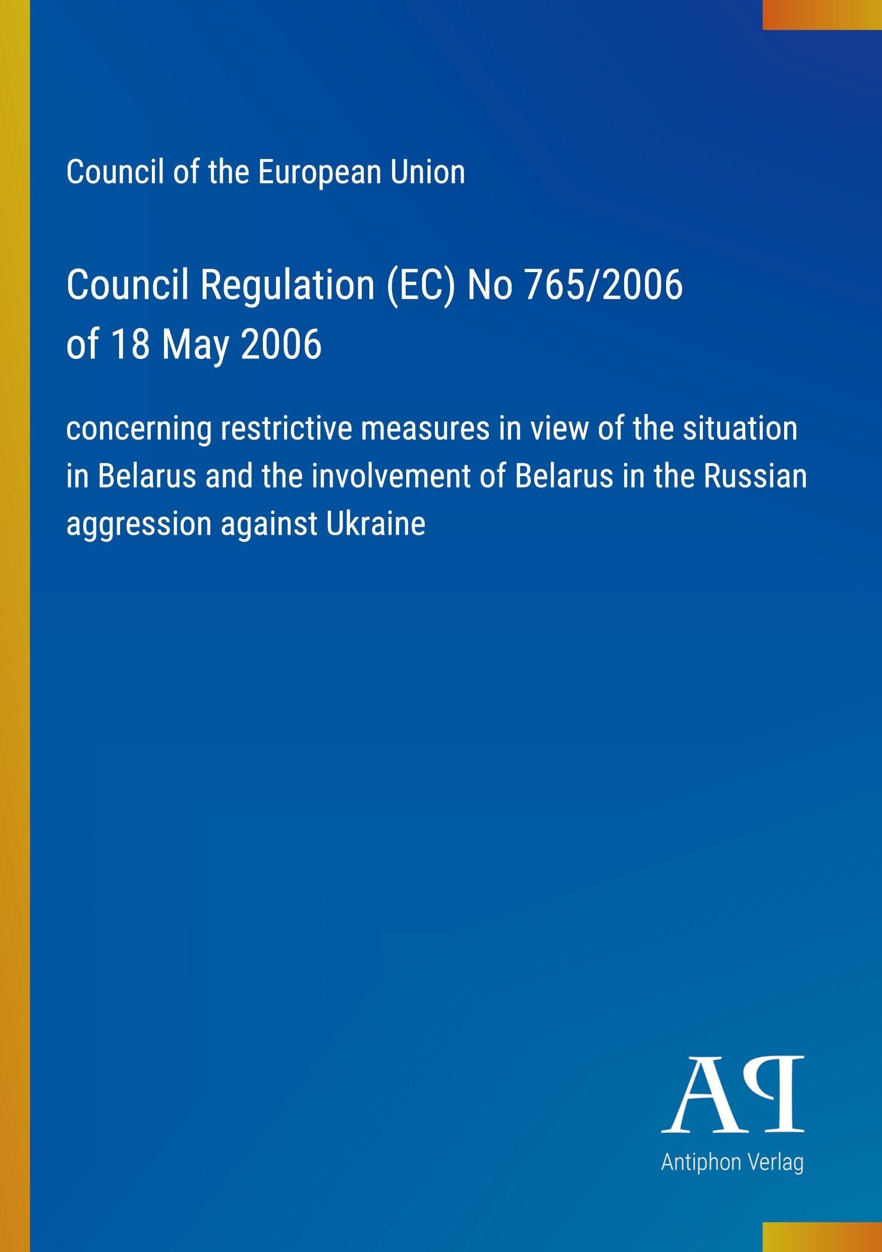 Council Regulation (EC) No 765/2006 of 18 May 2006