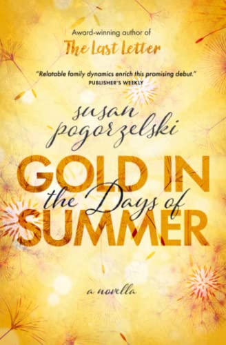 Susan Pogorzelski Gold In The Days Of Summer
