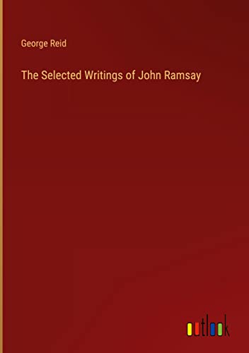 The Selected Writings of John Ramsay