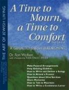 Time To Mourn, a Time To Comfort (2nd Edition): A Guide to Jewish Bereavement (The Art of Jewish Living)