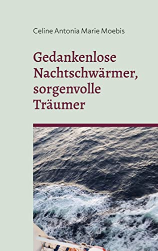 Gedankenlose Nachtschwärmer, sorgenvolle Träumer