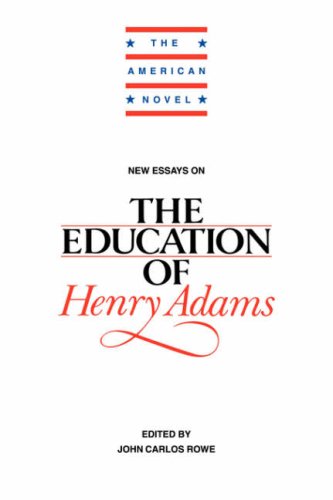 New Essays: Educ of Henry Adams (The American Novel)