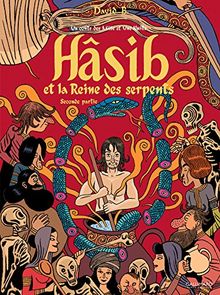 Hâsib et la reine des serpents : un conte des Mille et une nuits. Vol. 2
