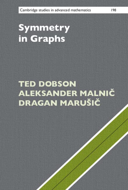 Symmetry in Graphs (Cambridge Studies in Advanced Mathematics, 198)