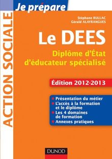 Je prépare le DEES : diplôme d'Etat d'éducateur spécialisé : édition 2012-2013