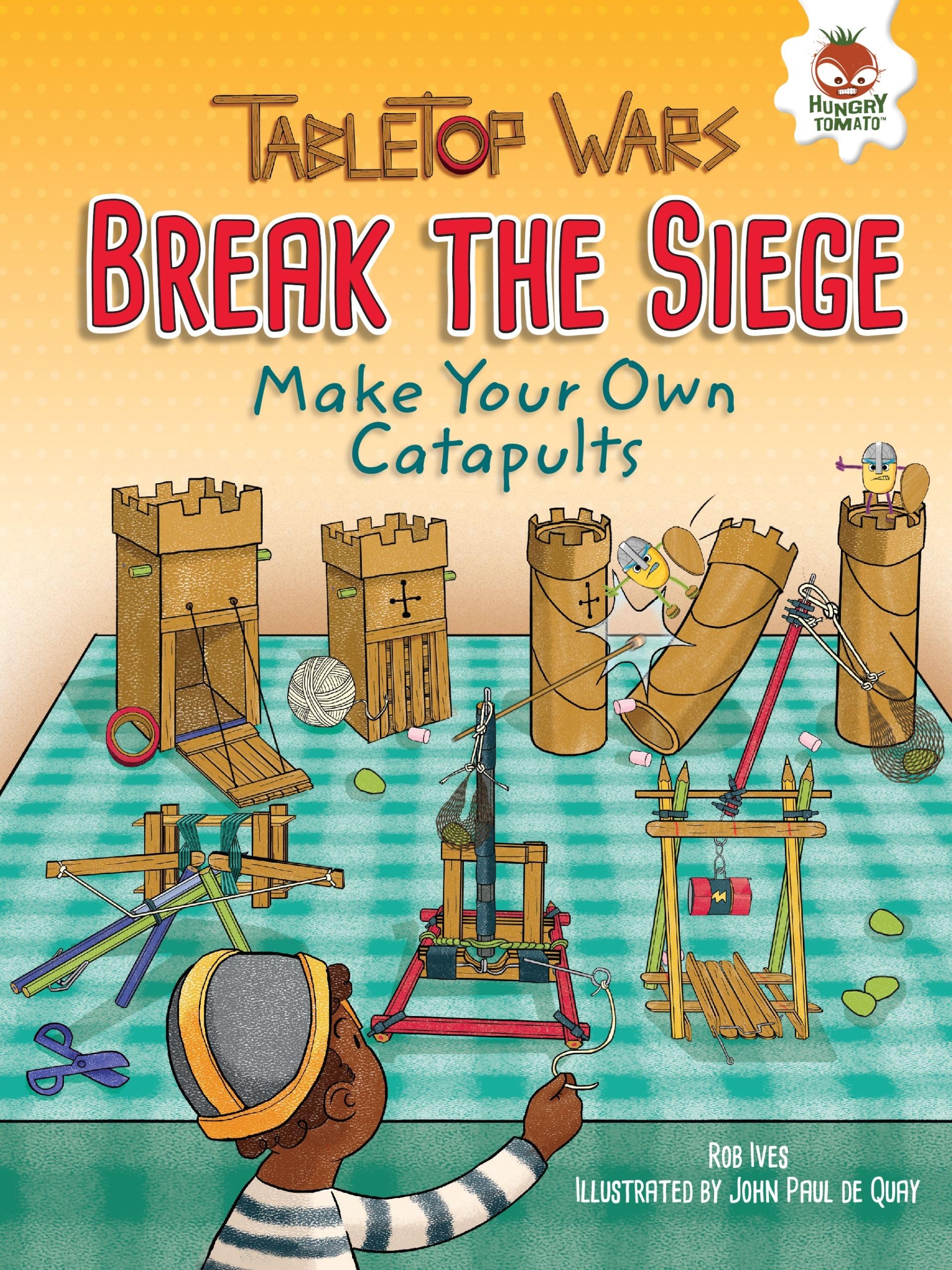 Break the Siege: Make Your Own Catapults (Tabletop Wars)