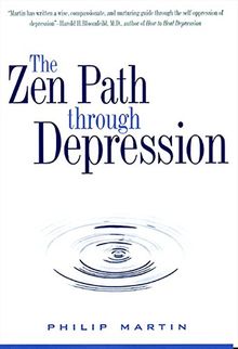 Zen Path Through Depression, The