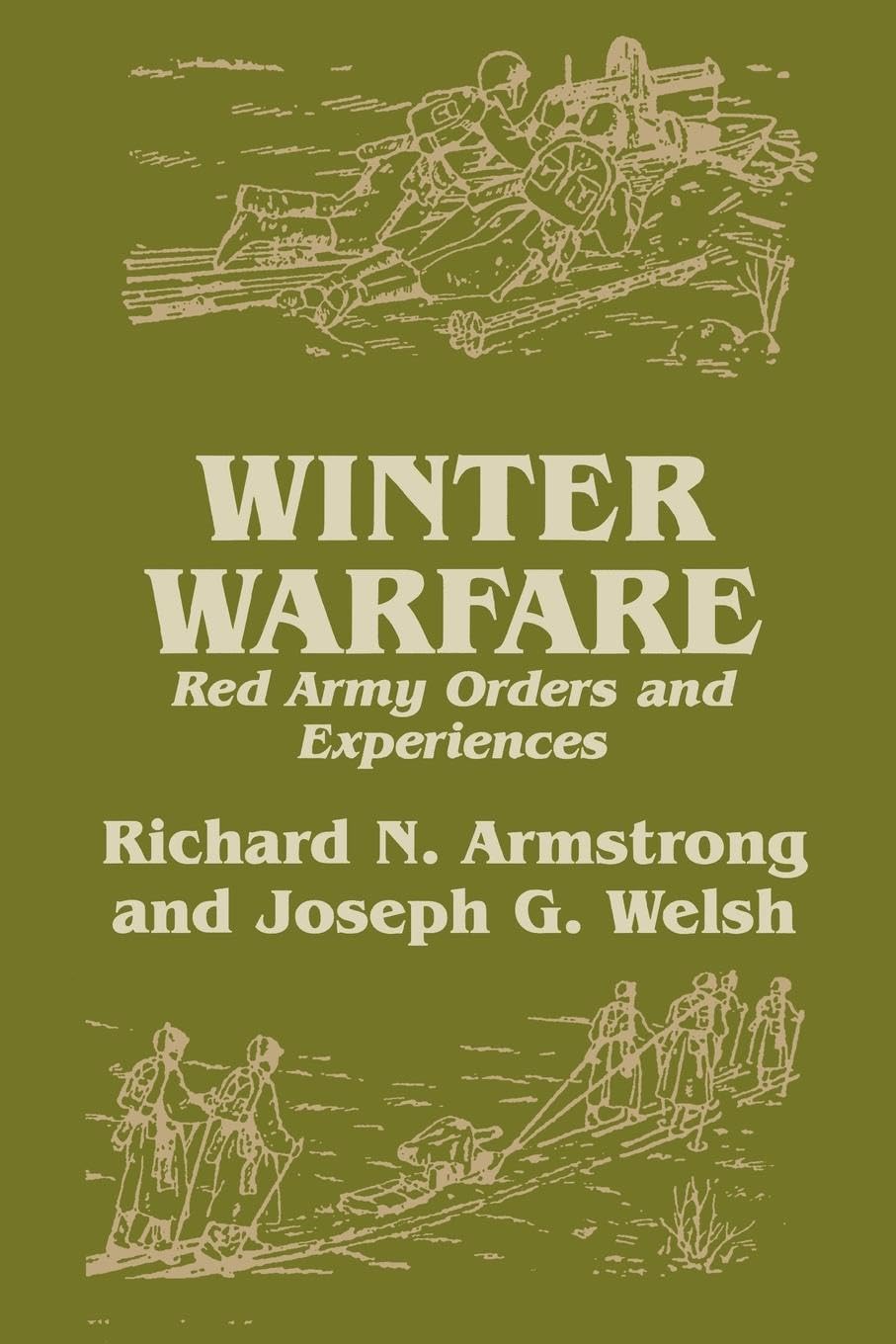 Winter Warfare: Red Army Orders and Experiences (Soviet Study of War, 8, Band 8)