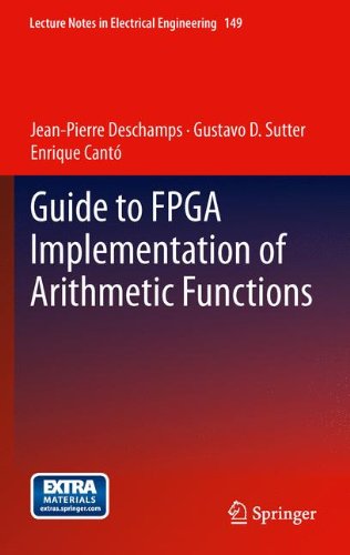 Guide to FPGA Implementation of Arithmetic Functions (Lecture Notes in Electrical Engineering)