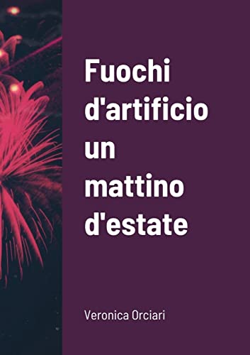Fuochi d'artificio un mattino d'estate