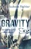 Gravity: Verführerische Anziehung (Gravity-Reihe)