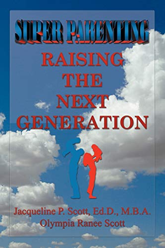 Super Parenting: Raising The Next Generation