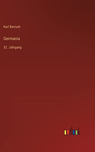 Germania: 32. Jahrgang
