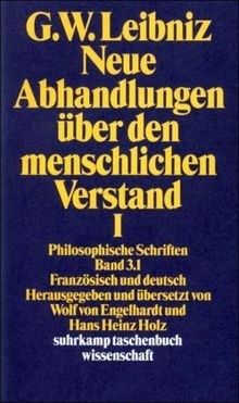 Philosophische Schriften. 4 Bände in 6 Teilbänden: Philosophische Schriften.: Band 3 in 2 Teilbänden: Neue Abhandlungen über den menschlichen ... 2 Bände. (suhrkamp taschenbuch wissenschaft)