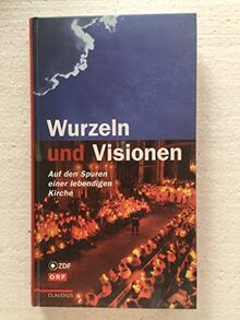 Wurzeln und Visionen: Auf den Spuren einer lebendigen Kirche
