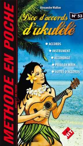 COLLECTIF Music en Poche, N&deg; 53 : Dico d'accords Ukulele