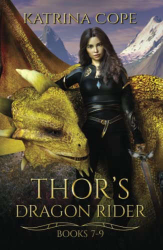 Thor's Dragon Rider: Books 7 - 9: Assigned, Accosted, & Destruction (Asgard's Dragon Rider)